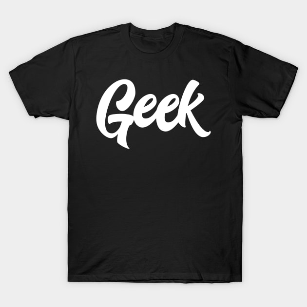 Geek T-Shirt by BLT1973